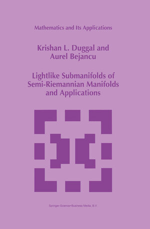 Buchcover Lightlike Submanifolds of Semi-Riemannian Manifolds and Applications | Krishan L. Duggal | EAN 9789048146789 | ISBN 90-481-4678-X | ISBN 978-90-481-4678-9