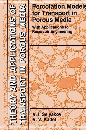 Buchcover Percolation Models for Transport in Porous Media | V.I. Selyakov | EAN 9789048147717 | ISBN 90-481-4771-9 | ISBN 978-90-481-4771-7