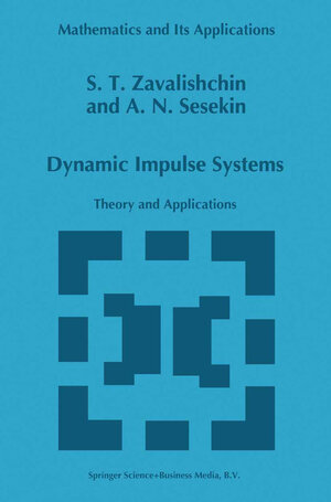 Buchcover Dynamic Impulse Systems | S.T. Zavalishchin | EAN 9789048147908 | ISBN 90-481-4790-5 | ISBN 978-90-481-4790-8