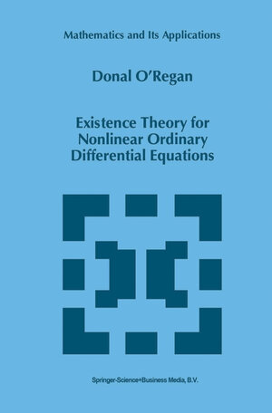 Buchcover Existence Theory for Nonlinear Ordinary Differential Equations | Donal O'Regan | EAN 9789048148356 | ISBN 90-481-4835-9 | ISBN 978-90-481-4835-6