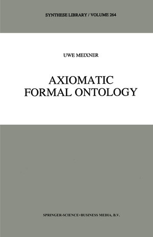 Buchcover Axiomatic Formal Ontology | Uwe Meixner | EAN 9789048148981 | ISBN 90-481-4898-7 | ISBN 978-90-481-4898-1