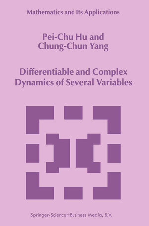 Buchcover Differentiable and Complex Dynamics of Several Variables | Pei-Chu Hu | EAN 9789048152469 | ISBN 90-481-5246-1 | ISBN 978-90-481-5246-9