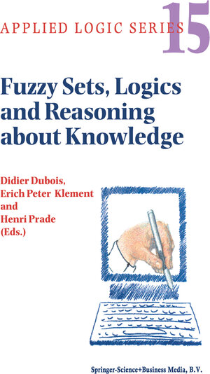 Buchcover Fuzzy Sets, Logics and Reasoning about Knowledge | EAN 9789048153244 | ISBN 90-481-5324-7 | ISBN 978-90-481-5324-4