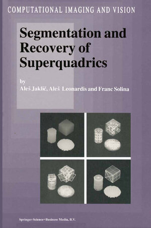 Buchcover Segmentation and Recovery of Superquadrics | Ales Jaklic | EAN 9789048155743 | ISBN 90-481-5574-6 | ISBN 978-90-481-5574-3