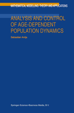 Buchcover Analysis and Control of Age-Dependent Population Dynamics | S. Anita | EAN 9789048155903 | ISBN 90-481-5590-8 | ISBN 978-90-481-5590-3