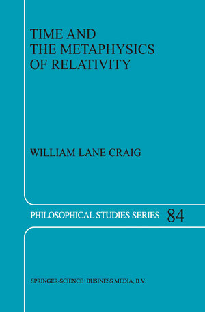 Buchcover Time and the Metaphysics of Relativity | W.L. Craig | EAN 9789048156023 | ISBN 90-481-5602-5 | ISBN 978-90-481-5602-3