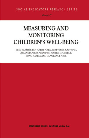 Buchcover Measuring and Monitoring Children’s Well-Being | Asher Ben-Arieh | EAN 9789048156429 | ISBN 90-481-5642-4 | ISBN 978-90-481-5642-9