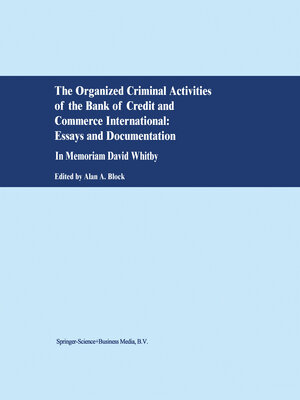 Buchcover The Organized Criminal Activities of the Bank of Credit and Commerce International: Essays and Documentation | EAN 9789048157310 | ISBN 90-481-5731-5 | ISBN 978-90-481-5731-0
