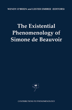 Buchcover The Existential Phenomenology of Simone de Beauvoir | EAN 9789048157327 | ISBN 90-481-5732-3 | ISBN 978-90-481-5732-7