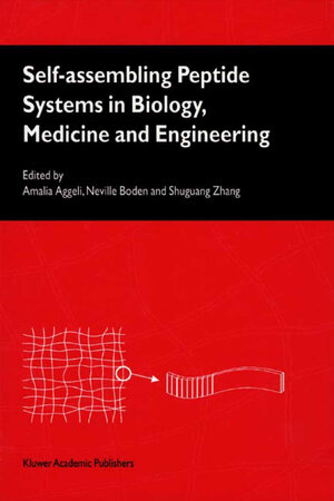 Buchcover Self-Assembling Peptide Systems in Biology, Medicine and Engineering  | EAN 9789048157402 | ISBN 90-481-5740-4 | ISBN 978-90-481-5740-2