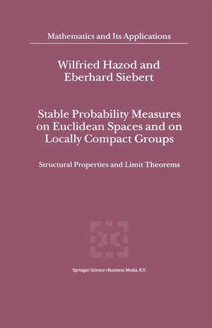Buchcover Stable Probability Measures on Euclidean Spaces and on Locally Compact Groups | Wilfried Hazod | EAN 9789048158324 | ISBN 90-481-5832-X | ISBN 978-90-481-5832-4