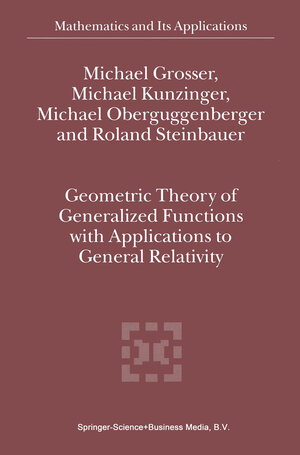 Buchcover Geometric Theory of Generalized Functions with Applications to General Relativity | M. Grosser | EAN 9789048158805 | ISBN 90-481-5880-X | ISBN 978-90-481-5880-5