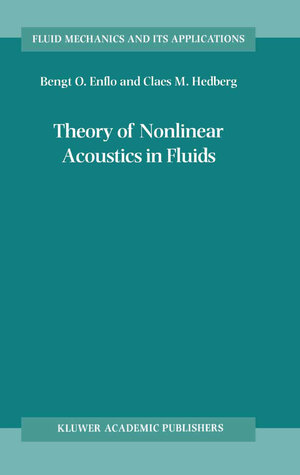 Buchcover Theory of Nonlinear Acoustics in Fluids | B.O. Enflo | EAN 9789048159987 | ISBN 90-481-5998-9 | ISBN 978-90-481-5998-7