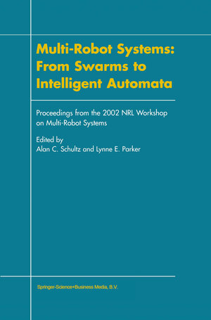 Buchcover Multi-Robot Systems: From Swarms to Intelligent Automata  | EAN 9789048160464 | ISBN 90-481-6046-4 | ISBN 978-90-481-6046-4