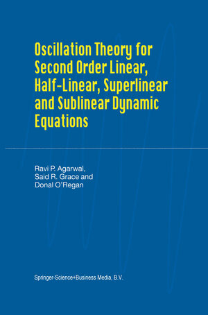 Buchcover Oscillation Theory for Second Order Linear, Half-Linear, Superlinear and Sublinear Dynamic Equations | R.P. Agarwal | EAN 9789048160952 | ISBN 90-481-6095-2 | ISBN 978-90-481-6095-2