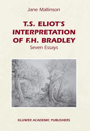 Buchcover T.S. Eliot's Interpretation of F.H. Bradley | J.E. Mallinson | EAN 9789048161621 | ISBN 90-481-6162-2 | ISBN 978-90-481-6162-1