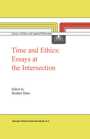 Buchcover Time and Ethics  | EAN 9789048162970 | ISBN 90-481-6297-1 | ISBN 978-90-481-6297-0
