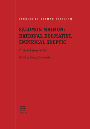 Buchcover Salomon Maimon: Rational Dogmatist, Empirical Skeptic | EAN 9789048163632 | ISBN 90-481-6363-3 | ISBN 978-90-481-6363-2
