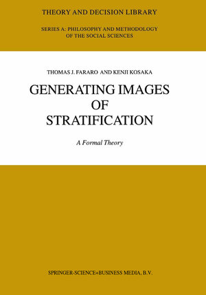 Buchcover Generating Images of Stratification | Thomas J. Fararo | EAN 9789048163724 | ISBN 90-481-6372-2 | ISBN 978-90-481-6372-4