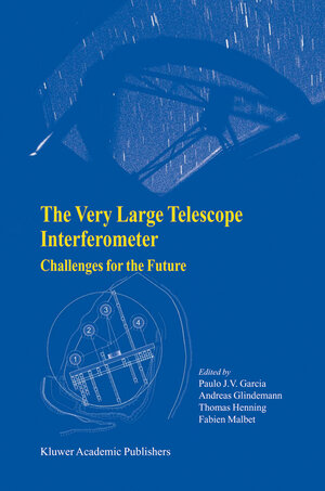 Buchcover The Very Large Telescope Interferometer Challenges for the Future | EAN 9789048163793 | ISBN 90-481-6379-X | ISBN 978-90-481-6379-3