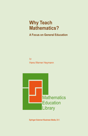Buchcover Why Teach Mathematics? | H.W. Heymann | EAN 9789048165049 | ISBN 90-481-6504-0 | ISBN 978-90-481-6504-9