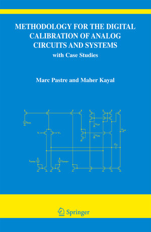 Buchcover Methodology for the Digital Calibration of Analog Circuits and Systems | Marc Pastre | EAN 9789048170876 | ISBN 90-481-7087-7 | ISBN 978-90-481-7087-6