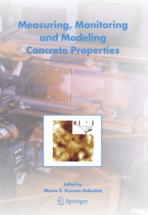 Buchcover Measuring, Monitoring and Modeling Concrete Properties | EAN 9789048172856 | ISBN 90-481-7285-3 | ISBN 978-90-481-7285-6