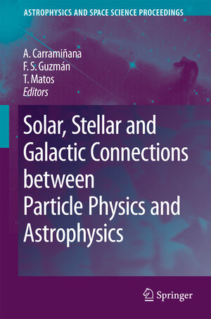 Buchcover Solar, Stellar and Galactic Connections between Particle Physics and Astrophysics | EAN 9789048173990 | ISBN 90-481-7399-X | ISBN 978-90-481-7399-0
