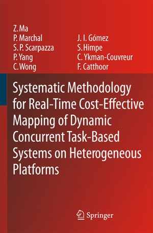 Buchcover Systematic Methodology for Real-Time Cost-Effective Mapping of Dynamic Concurrent Task-Based Systems on Heterogenous Platforms | Zhe Ma | EAN 9789048176106 | ISBN 90-481-7610-7 | ISBN 978-90-481-7610-6