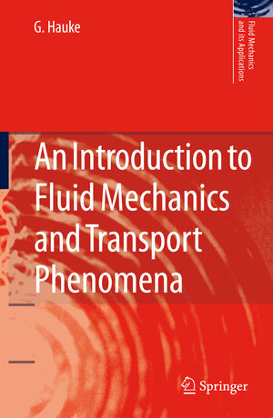 Buchcover An Introduction to Fluid Mechanics and Transport Phenomena | G. Hauke | EAN 9789048179053 | ISBN 90-481-7905-X | ISBN 978-90-481-7905-3