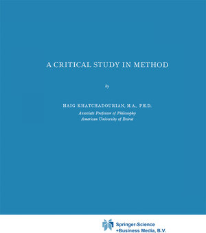 Buchcover A Critical Study in Method | H. Khathchadourian | EAN 9789048182503 | ISBN 90-481-8250-6 | ISBN 978-90-481-8250-3