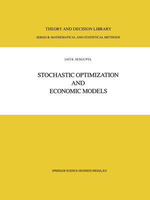 Buchcover Stochastic Optimization and Economic Models | Jati Sengupta | EAN 9789048184262 | ISBN 90-481-8426-6 | ISBN 978-90-481-8426-2