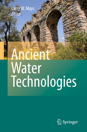 Buchcover Ancient Water Technologies | EAN 9789048186310 | ISBN 90-481-8631-5 | ISBN 978-90-481-8631-0