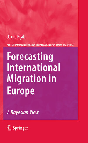 Buchcover Forecasting International Migration in Europe: A Bayesian View | Jakub Bijak | EAN 9789048188970 | ISBN 90-481-8897-0 | ISBN 978-90-481-8897-0