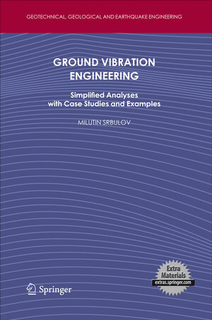 Buchcover Ground Vibration Engineering | Milutin Srbulov | EAN 9789048190829 | ISBN 90-481-9082-7 | ISBN 978-90-481-9082-9