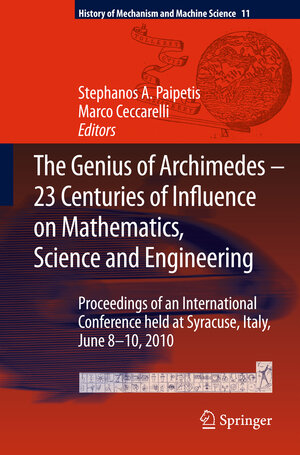 Buchcover The Genius of Archimedes -- 23 Centuries of Influence on Mathematics, Science and Engineering | EAN 9789048190911 | ISBN 90-481-9091-6 | ISBN 978-90-481-9091-1