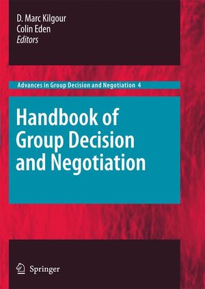 Buchcover Handbook of Group Decision and Negotiation  | EAN 9789048190966 | ISBN 90-481-9096-7 | ISBN 978-90-481-9096-6