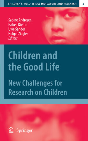 Buchcover Children and the Good Life  | EAN 9789048192182 | ISBN 90-481-9218-8 | ISBN 978-90-481-9218-2