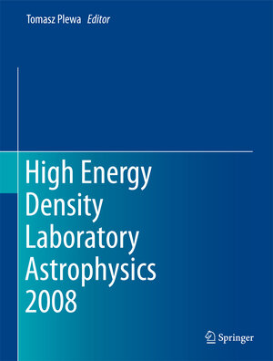 Buchcover High Energy Density Laboratory Astrophysics 2008 | EAN 9789048199983 | ISBN 90-481-9998-0 | ISBN 978-90-481-9998-3