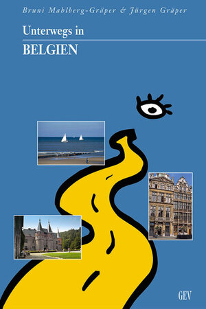 Buchcover Unterwegs in Belgien | Bruni Mahlberg-Gräper | EAN 9789054331711 | ISBN 90-5433-171-2 | ISBN 978-90-5433-171-1