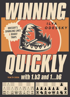 Buchcover Winning Quickly with 1.b3 and 1...b6 | Ilya Odessky | EAN 9789056918903 | ISBN 90-5691-890-7 | ISBN 978-90-5691-890-3