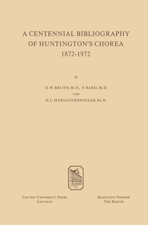 Buchcover A Centennial Bibliography of Huntingtons’ Chorea 1872–1972 | G.W. Bruyn | EAN 9789061860112 | ISBN 90-6186-011-3 | ISBN 978-90-6186-011-2