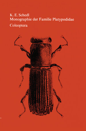 Buchcover Monographie der Familie Platypodidae (Coleoptera) | K.E. Schedl | EAN 9789061932550 | ISBN 90-6193-255-6 | ISBN 978-90-6193-255-0
