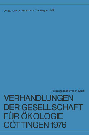 Buchcover Verhandlungen der Gesellschaft für Ökologie, Göttingen 1976  | EAN 9789061935681 | ISBN 90-6193-568-7 | ISBN 978-90-6193-568-1