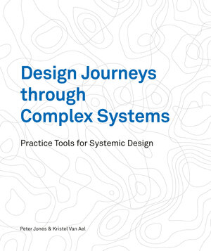 Buchcover Design Journeys through Complex Systems | Peter Jones | EAN 9789063696344 | ISBN 90-6369-634-5 | ISBN 978-90-6369-634-4