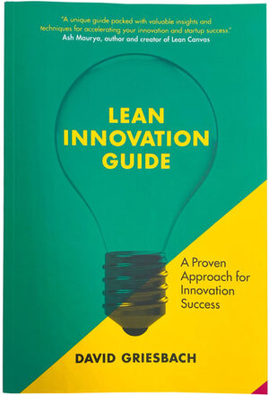 Buchcover Lean Innovation Guide | David Griesbach | EAN 9789063696689 | ISBN 90-6369-668-X | ISBN 978-90-6369-668-9