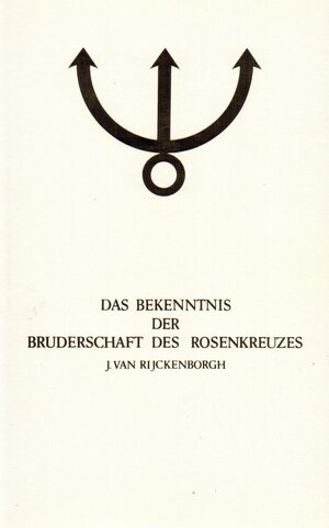 Buchcover Manifeste der Rosenkreuzer Bruderschaft / Das Bekenntnis der Bruderschaft des Rosenkreuzes | Jan van Rijckenborgh | EAN 9789067321112 | ISBN 90-6732-111-7 | ISBN 978-90-6732-111-2