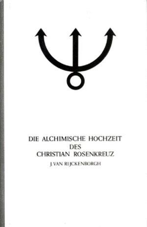 Buchcover Manifeste der Rosenkreuzer Bruderschaft / Die alchimische Hochzeit des Christian Rosenkreuz I | Jan van Rijckenborgh | EAN 9789067321525 | ISBN 90-6732-152-4 | ISBN 978-90-6732-152-5