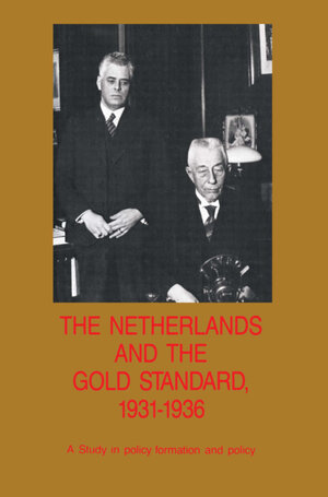 Buchcover The Netherlands and the Gold Standard, 1931–1936  | EAN 9789071617041 | ISBN 90-71617-04-1 | ISBN 978-90-71617-04-1