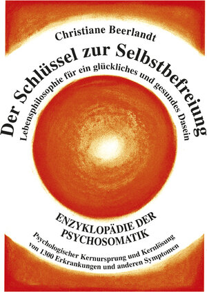 Buchcover Der Schlüssel zur Selbstbefreiung | Christiane Beerlandt | EAN 9789075849417 | ISBN 90-75849-41-9 | ISBN 978-90-75849-41-7